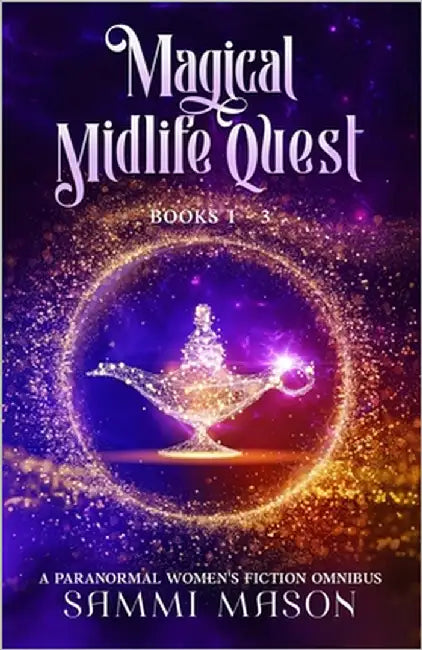 Magical Midlife Quest, Books 1 - 3: A Paranormal Women's Fiction Omnibus by Mason, Sammi
