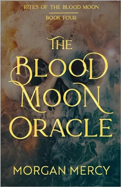 The Blood Moon Oracle: A Dark, Paranormal Romance by Mercy, Morgan