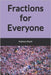 Fractions for Everyone by Paulk, Kathryn