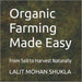 Organic Farming Made Easy: From Soil to Harvest Naturally by Pavan Shukla, Deepansh Shukla, Lalit Mohan Shukla