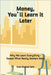 Money, You`ll Learn It Later by Kahn, Hans-Michael