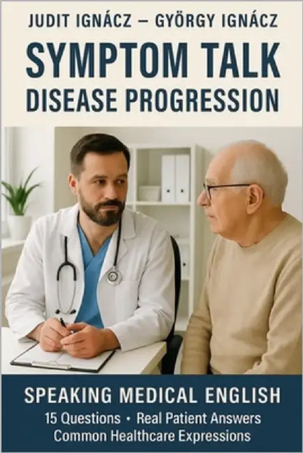 Symptom Talk: Disease Progression by Ignácz, György