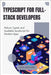 TypeScript for Full-Stack Developers: Robust, Typed, and Scalable JavaScript for Modern Apps by Hawthorne, Caden