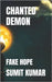 Chanted Demon: Fake Hope by Kumar, Sumit