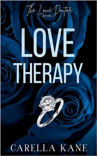 Love Therapy: Fake Engagement, Millionaire, Workplace Romance by Kane, Carella