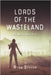 Lords of the Wasteland: The Wasteland's Fury by Stuver, Ryan