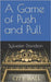 A Game of Push and Pull by Major, Chris