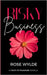 Risky Business by Wylde, Rose