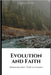 Evolution and Faith: Embracing God's Truth in Creation by Payne, Daniel