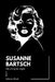 Susanne Bartsch The Art of the Night: How One Visionary Transformed Nightlife, Fashion, and Art by Adams Brad