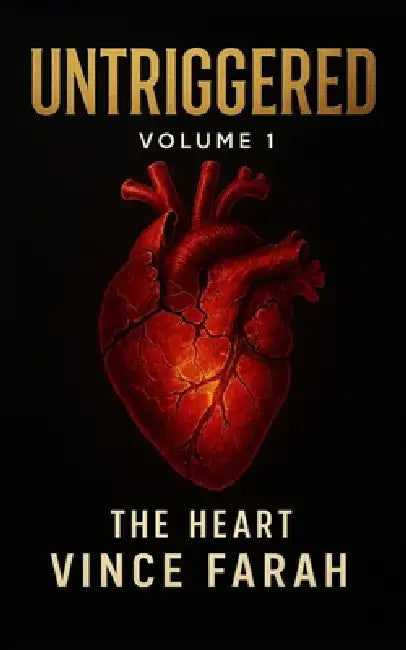 Untriggered Volume 1: The Heart by Vince Farah