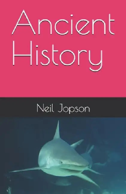 Ancient History by Neil Jopson