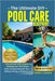 The Ultimate DIY Pool Care Blueprint: The Step-by-Step Guide to Keeping Your Pool Clean, Safe, and Sparkling All Year-Without Hiring a Professional by Tyrone A. Harding