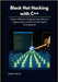 Black Hat Hacking with C++: Master Offensive Programming, Malware Engineering, and Real-World Exploit Development by Marvin, Robert