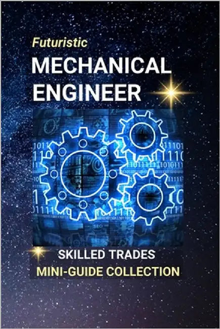 Mechanical Engineer: Designing the Machines That Power Our World by Edlin, Kenneth