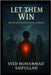 Let Them Win.: The Heart's Unsilenced Cadenza by Saifullah, Syed Mohammad