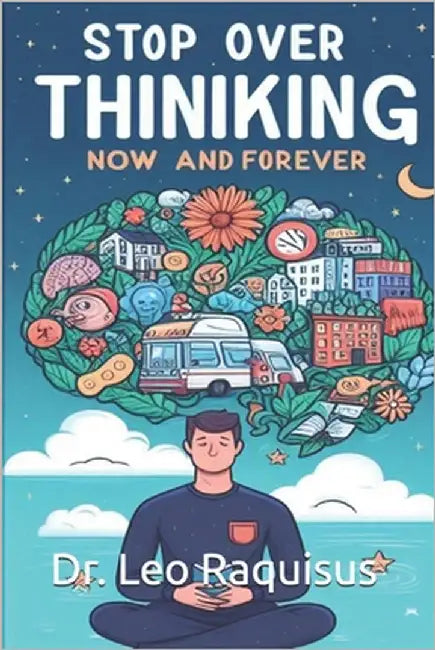 Stop Overthinking Now and Forever by Raquisus, Leo