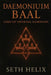 Daemonium Baal: Lord of Infernal Dominion by Seth Helix