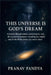 This Universe Is God's Dream: A journey through science, consciousness, and the mystery of existence - revealing how reality may be the divine dream o by Pranav Pandya
