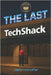 The Last TechShack by Kilhoffer, Jason