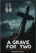A Grave for Two: Digging Up the Wrong Truth by N. M., Prasanth