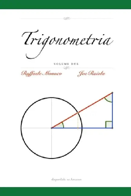 Trigonometria Vol.2 by Joe Raiola, Raffaele Monaco