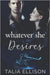Whatever She Desires by Ellison, Talia