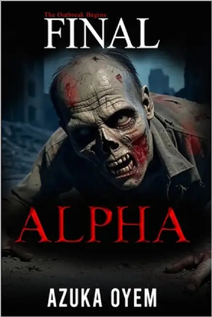 Final Alpha by Oyem, Azuka