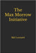 The Max Morrow Initiative by Leonard, Mel