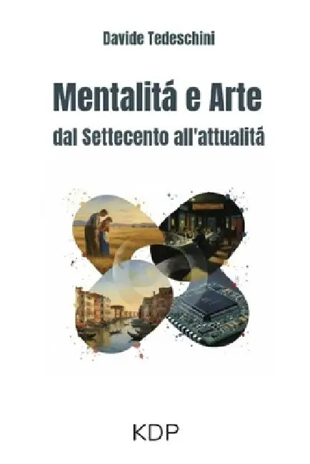 Mentalità e Arte: dal Settecento all'attualitá by Davide Tedeschini
