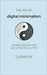 The Tao of Digital Minimalism: Finding Peace in the Age of Digital Clutter by Em, Oudam