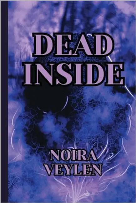 Dead inside by Veylen, Noira
