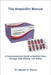 The Ampicillin Manual: A Comprehensive Guide to Medical Uses, Dosage, Side Effects, and Safety by Pierce, Steven A.