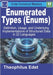 Enumerated Types (Enums): Definition, Usage, and Underlying Implementations of Structured Data in 22 Languages by Edet, Theophilus