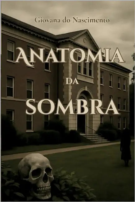Anatomia da Sombra by Do Nascimento, Giovana