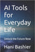 AI Tools for Everyday Life: Unlock the Future Now by Bashier, Hani