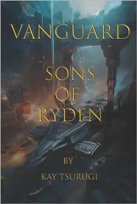 Vanguard: Sons Of Ryden by Tsurugi, Kay