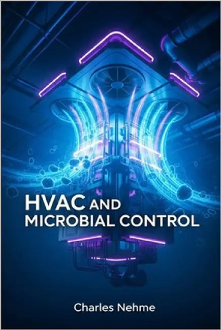 Indoor Air Quality: HVAC and Pathogenic Microorganisms by Nehme, Charles