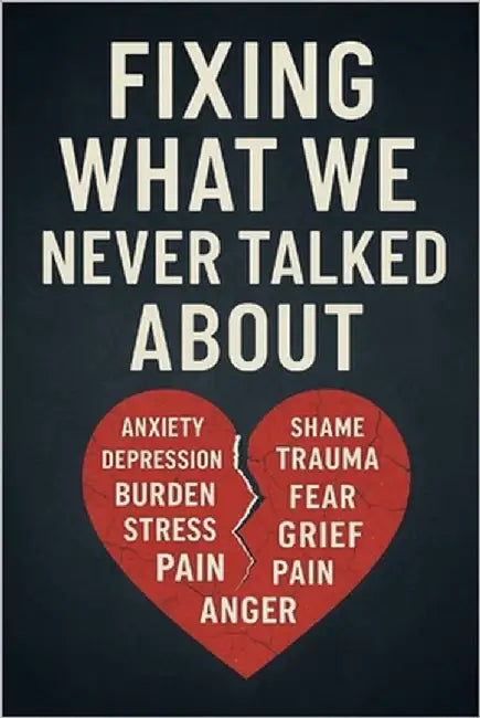 Fixing What We Never Talked About: built from truth, healing, and hope. by 3, MM
