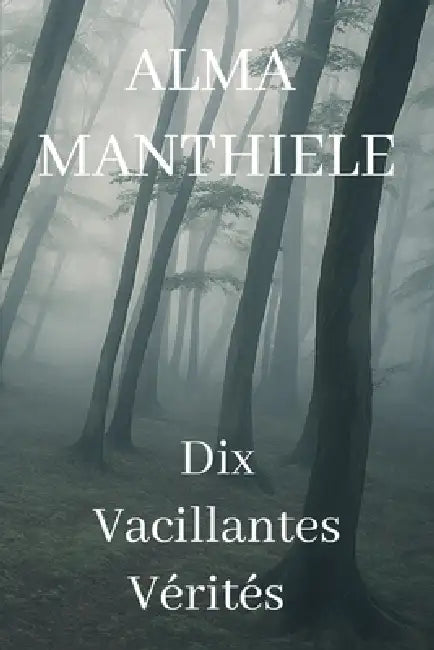 Dix Vacillantes Vérités