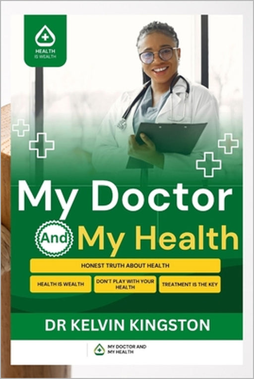 My Doctor and My Health: Updating Your Health Status Just as Easy as (A. B. C. D) by Gloria Shamy, Saviour Cosi, Mike Monday