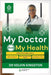 My Doctor and My Health: Updating Your Health Status Just as Easy as (A. B. C. D) by Gloria Shamy, Saviour Cosi, Mike Monday