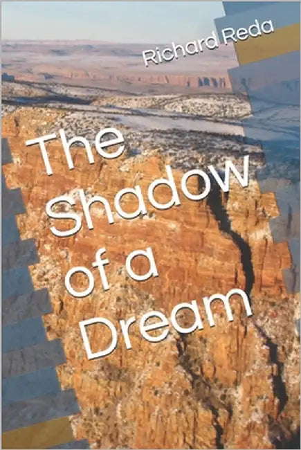 The Shadow of a Dream by Reda, Richard