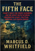 The Fifth Face: Trump's Quest for Mount Rushmore and the Secret Battle Between Presidential Legacy, Political Ambition, and Sacred Ground by Whitfield, Marcus D.
