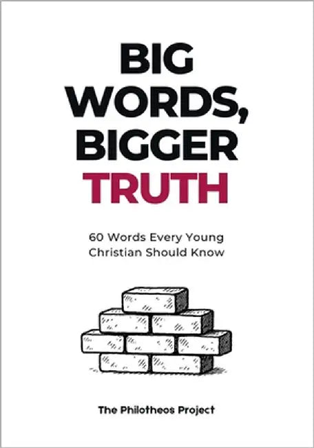 Big Words, Bigger Truth: 60 Terms Every Young Christian Should Know by Rotariu, Alexandru
