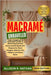 Macramé Unraveled: The Complete Beginner's Guide to Mastering Essential Knots and 20 Stylish DIY Projects for Plant Hangers, Wall Art, Pot Holders, an by Nathan, Allison R.