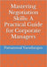 Mastering Negotiation Skills: A Practical Guide for Corporate Managers by Pattammal Varadarajan