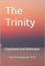 The Trinity: Explained and Defended by Derengowski, Paul