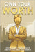Own Your Worth: Stop Holding Yourself Back and Get Paid What You Deserve by Lee, Sherry