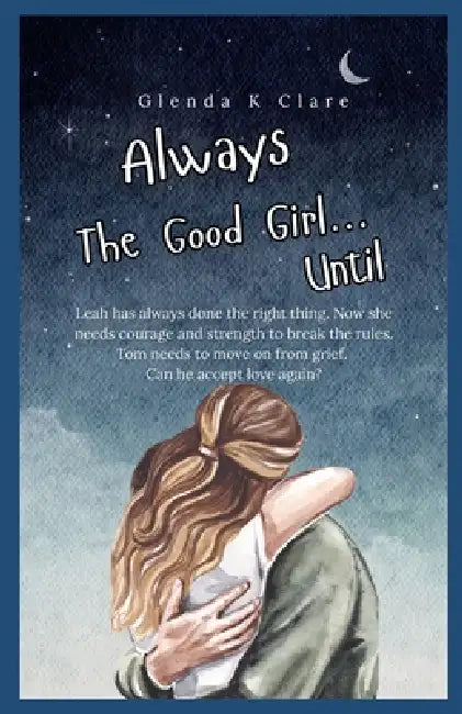 Always the Good Girl ... Until by Glenda K. Clare